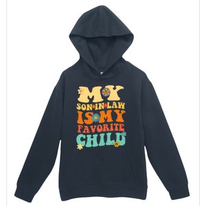 My Son In Law Is My Favorite Child Funny SonInLaw Dad Mom Urban Pullover Hoodie