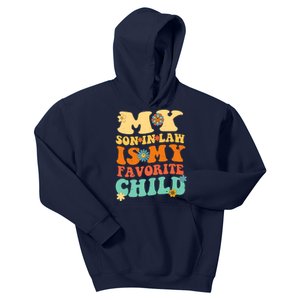 My Son In Law Is My Favorite Child Funny SonInLaw Dad Mom Kids Hoodie