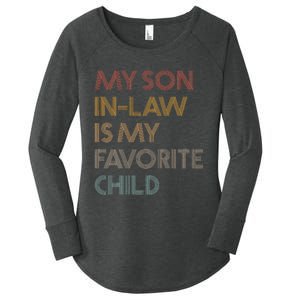 My Son In Law Is My Favorite Child Funny Family Humour Retro Women's Perfect Tri Tunic Long Sleeve Shirt