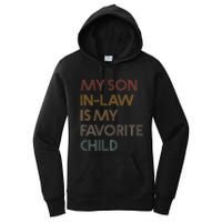 My Son In Law Is My Favorite Child Funny Family Humour Retro Women's Pullover Hoodie