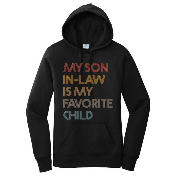 My Son In Law Is My Favorite Child Funny Family Humour Retro Women's Pullover Hoodie