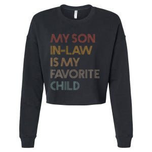 My Son In Law Is My Favorite Child Funny Family Humour Retro Cropped Pullover Crew