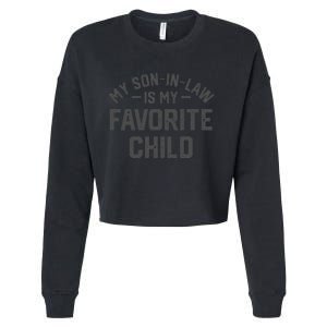 My Son In Law Is My Favorite Child Funny Retro Family Humor Cropped Pullover Crew