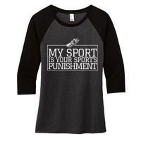 My Sport Is Your Sports Punishment Classic Cross Country Women's Tri-Blend 3/4-Sleeve Raglan Shirt