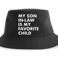 My Son In Law Is My Favorite Child Funny Family Humor Sustainable Bucket Hat