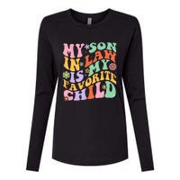 My Son In Law Is My Favorite Child Funny Groovy MotherS Day Womens Cotton Relaxed Long Sleeve T-Shirt