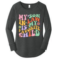 My Son In Law Is My Favorite Child Funny Groovy MotherS Day Women's Perfect Tri Tunic Long Sleeve Shirt