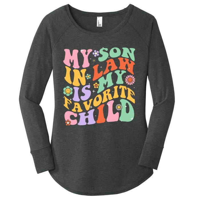 My Son In Law Is My Favorite Child Funny Groovy MotherS Day Women's Perfect Tri Tunic Long Sleeve Shirt