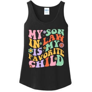 My Son In Law Is My Favorite Child Funny Groovy MotherS Day Ladies Essential Tank