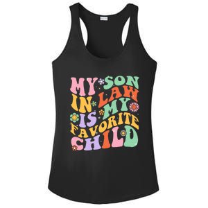 My Son In Law Is My Favorite Child Funny Groovy MotherS Day Ladies PosiCharge Competitor Racerback Tank