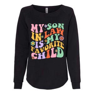 My Son In Law Is My Favorite Child Funny Groovy MotherS Day Womens California Wash Sweatshirt