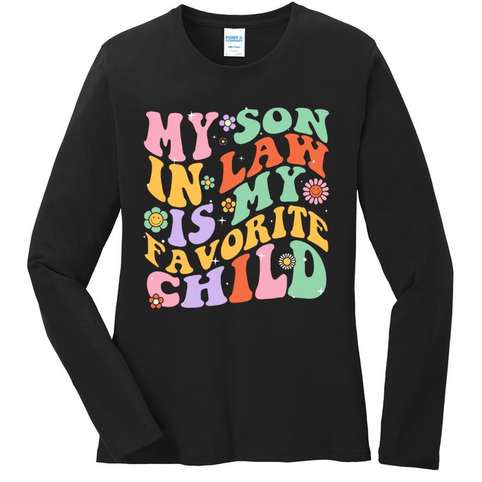 My Son In Law Is My Favorite Child Funny Groovy MotherS Day Ladies Long Sleeve Shirt