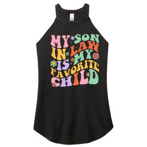 My Son In Law Is My Favorite Child Funny Groovy MotherS Day Women's Perfect Tri Rocker Tank