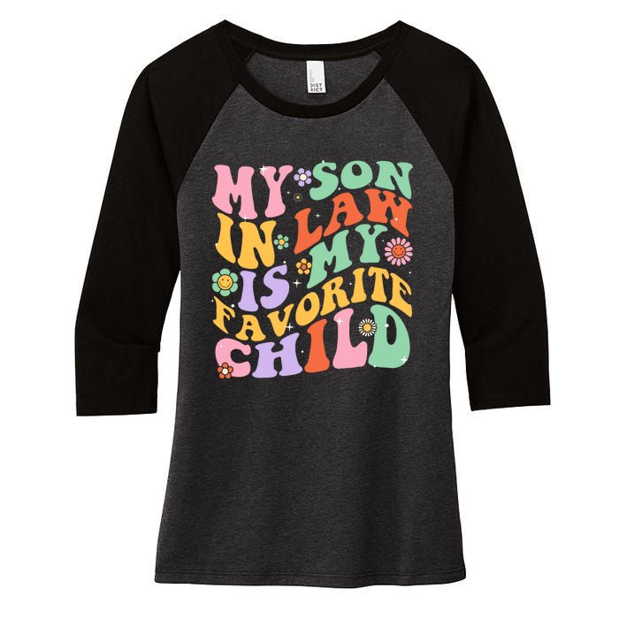 My Son In Law Is My Favorite Child Funny Groovy MotherS Day Women's Tri-Blend 3/4-Sleeve Raglan Shirt