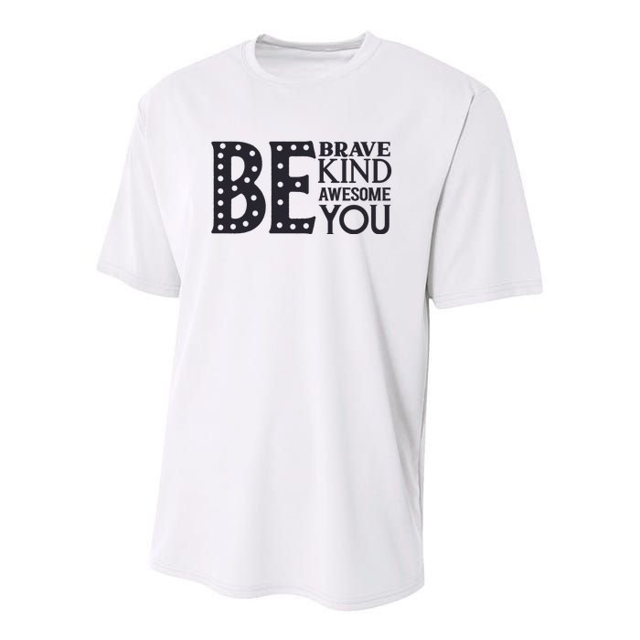 Motivational Slogans Inspirational Quotes Be Kind Be Brave Be You Youth Performance Sprint T-Shirt