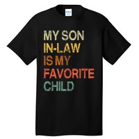 My Son In Law Is My Favorite Child Funny Mothers Day Vintage Tall T-Shirt