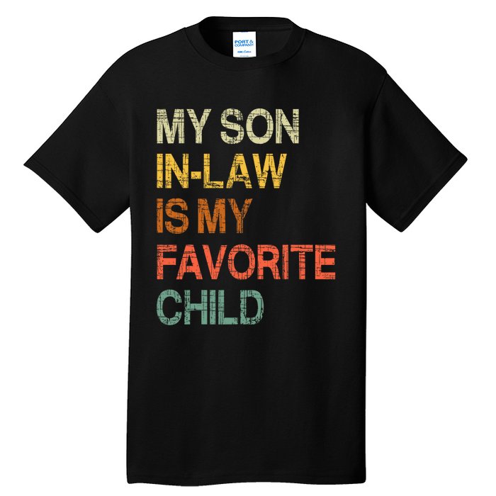 My Son In Law Is My Favorite Child Funny Mothers Day Vintage Tall T-Shirt