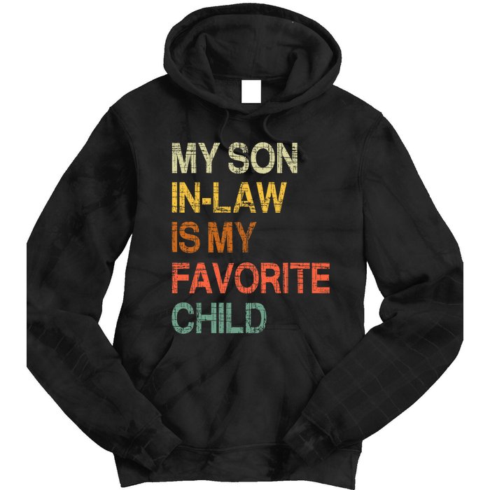 My Son In Law Is My Favorite Child Funny Mothers Day Vintage Tie Dye Hoodie