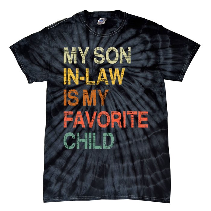 My Son In Law Is My Favorite Child Funny Mothers Day Vintage Tie-Dye T-Shirt