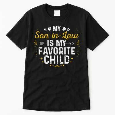 My Son In Law Is My Favorite Child Son In Law Tall T-Shirt