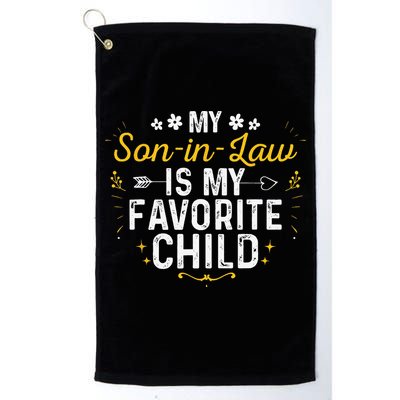 My Son In Law Is My Favorite Child Son In Law Golf Towel
