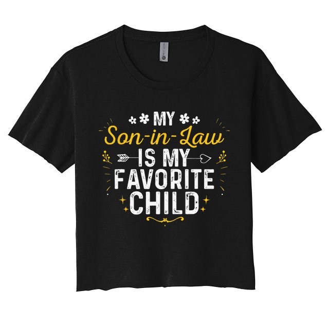 My Son In Law Is My Favorite Child Son In Law Crop Top