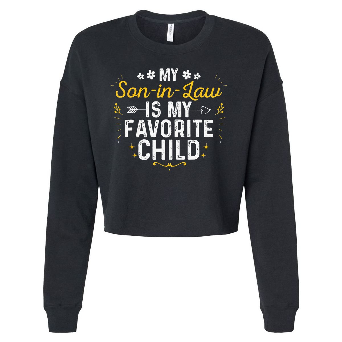 My Son In Law Is My Favorite Child Son In Law Cropped Pullover Crew