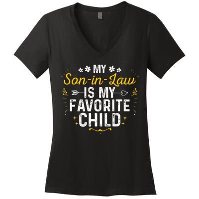 My Son In Law Is My Favorite Child Son In Law Women's V-Neck T-Shirt