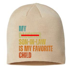 My Son In Law Is My Favorite Child Replaced Daughter Funny Sustainable Beanie