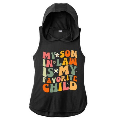 My Son In Law Is My Favorite Child Funny Family Humor Retro Ladies PosiCharge Tri-Blend Wicking Draft Hoodie Tank