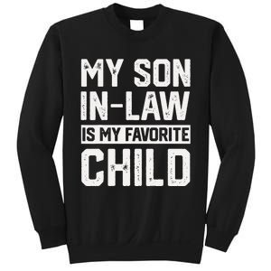 My Son In Law Is My Favorite Child Funny Retro Family Humor Sweatshirt