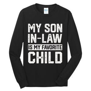 My Son In Law Is My Favorite Child Funny Retro Family Humor Tall Long Sleeve T-Shirt