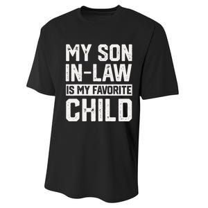 My Son In Law Is My Favorite Child Funny Retro Family Humor Performance Sprint T-Shirt