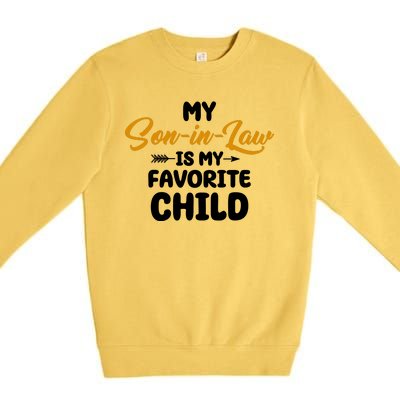 My Son In Law Is My Favorite Child Cute Gift Premium Crewneck Sweatshirt