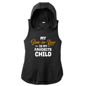 My Son In Law Is My Favorite Child Cute Gift Ladies PosiCharge Tri-Blend Wicking Draft Hoodie Tank