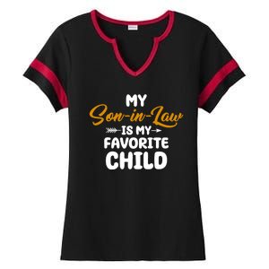 My Son In Law Is My Favorite Child Cute Gift Ladies Halftime Notch Neck Tee