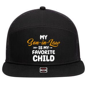 My Son In Law Is My Favorite Child Cute Gift 7 Panel Mesh Trucker Snapback Hat