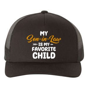 My Son In Law Is My Favorite Child Cute Gift Yupoong Adult 5-Panel Trucker Hat