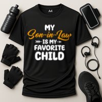 My Son In Law Is My Favorite Child Cute Gift Cooling Performance Crew T-Shirt