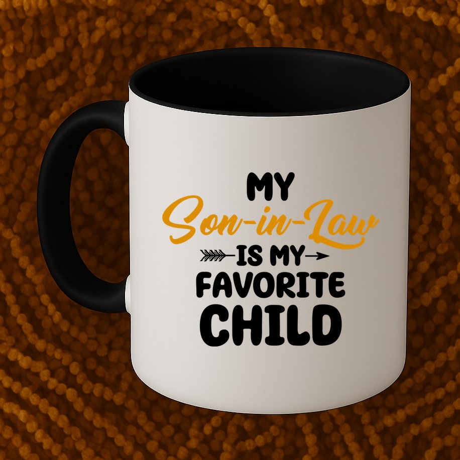 My Son In Law Is My Favorite Child Cute Gift Mug