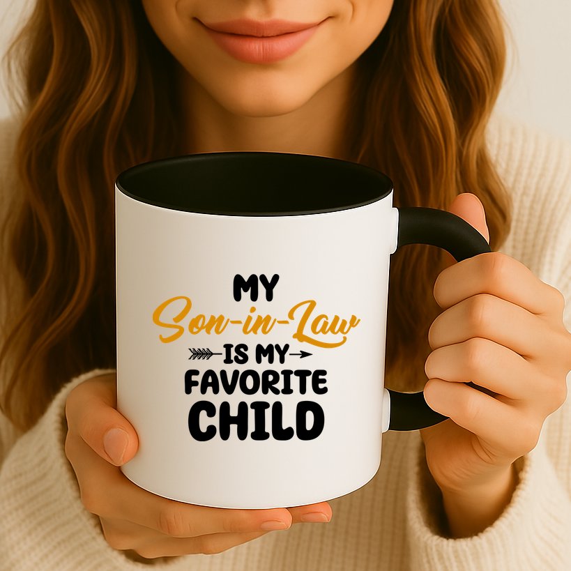 My Son In Law Is My Favorite Child Cute Gift Mug