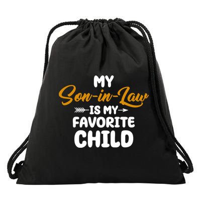 My Son In Law Is My Favorite Child Cute Gift Drawstring Bag