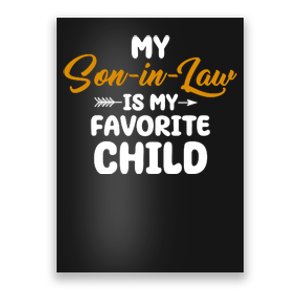 My Son In Law Is My Favorite Child Cute Gift Poster