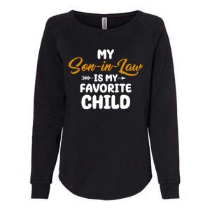 My Son In Law Is My Favorite Child Cute Gift Womens California Wash Sweatshirt