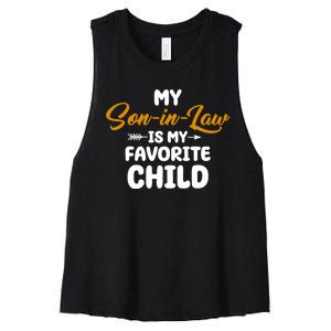 My Son In Law Is My Favorite Child Cute Gift Women's Racerback Cropped Tank