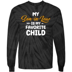 My Son In Law Is My Favorite Child Cute Gift Tie-Dye Long Sleeve Shirt