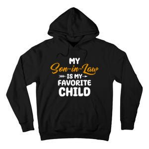 My Son In Law Is My Favorite Child Cute Gift Tall Hoodie