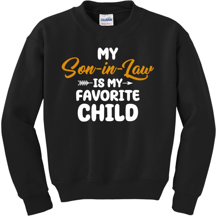 My Son In Law Is My Favorite Child Cute Gift Kids Sweatshirt