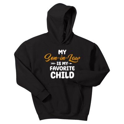 My Son In Law Is My Favorite Child Cute Gift Kids Hoodie