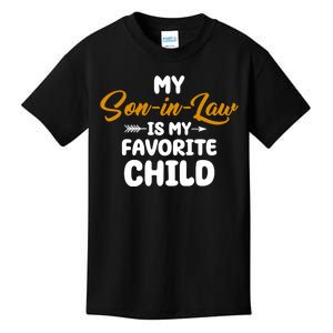 My Son In Law Is My Favorite Child Cute Gift Kids T-Shirt